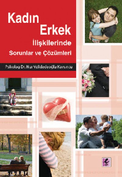 Kadın Erkek İlişkilerinde Sorunlar ve Çözümleri Kadın Erkek İlişkilerinde Sorunlar ve Çözümleri