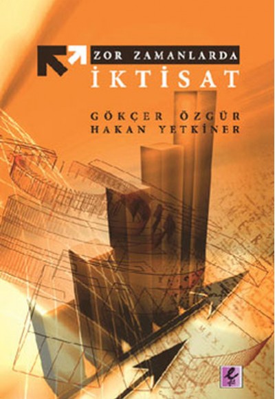 Zor Zamanlarda İktisat Zor Zamanlarda İktisat