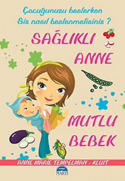 Sağlıklı Anne Mutlu Bebek Sağlıklı Anne Mutlu Bebek