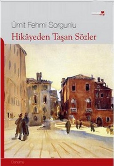 Hikayeden Taşan Sözler Hikayeden Taşan Sözler