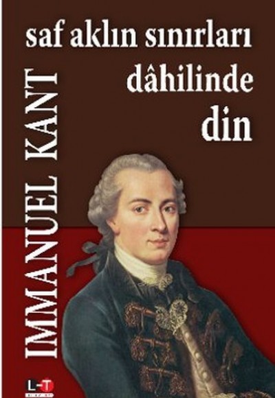 Saf Aklın Sınırları Dahilinde Din Saf Aklın Sınırları Dahilinde Din
