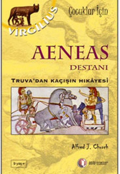 Aeneas Destanı Truva'dan Kaçışın Hikayesi Aeneas Destanı Truva'dan Kaçışın Hikayesi