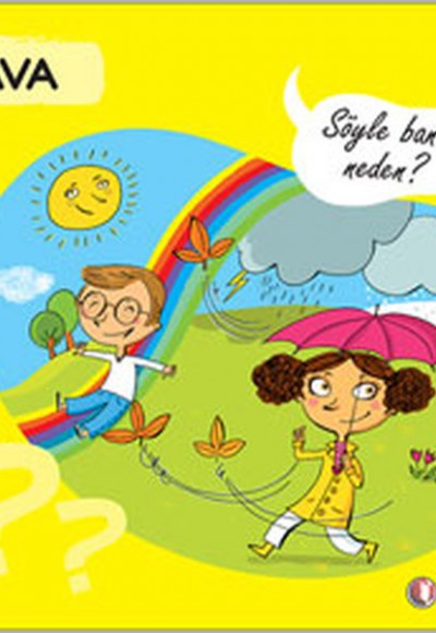 Hava - Söyle Bana Neden? Hava - Söyle Bana Neden?