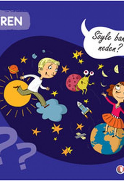 Evren - Söyle Bana Neden? Evren - Söyle Bana Neden?