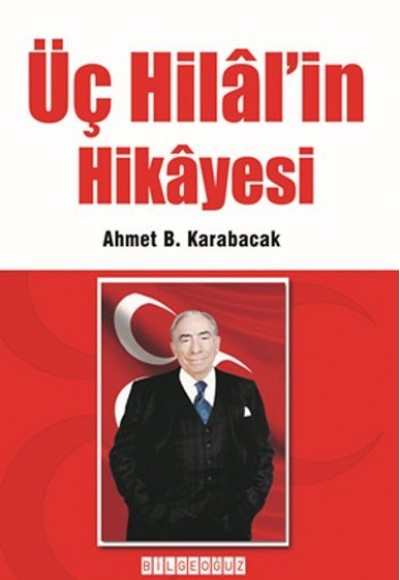 Üç Hilal'in Hikayesi Üç Hilal'in Hikayesi