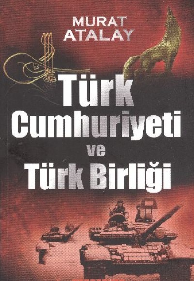 Türk Cumhuriyeti ve Türk Birliği Türk Cumhuriyeti ve Türk Birliği