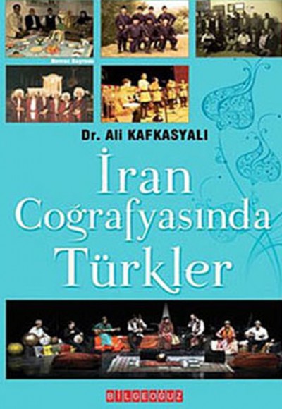 İran Coğrafyasında Türkler İran Coğrafyasında Türkler