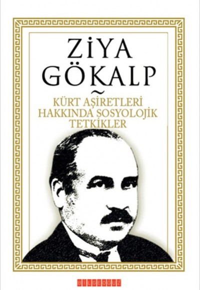 Kürt Aşiretleri Hakkında Sosyolojik Tetkikler Kürt Aşiretleri Hakkında Sosyolojik Tetkikler