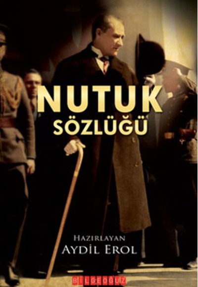 Nutuk Sözlüğü Nutuk Sözlüğü