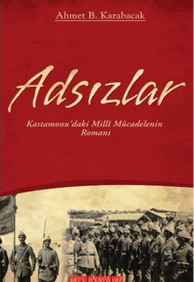 Adsızlar  Kastamonu'daki Milli Mücadelenin Romanı