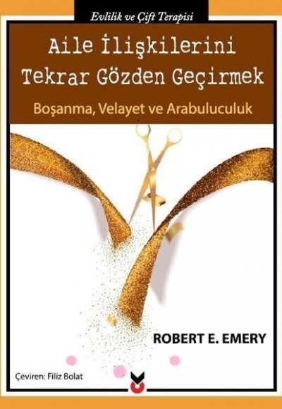 Aile İlişkilerini Tekrar Gözden Geçirmek Aile İlişkilerini Tekrar Gözden Geçirmek