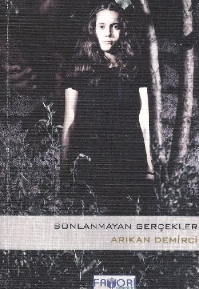 Sonlanmayan Gerçekler Sonlanmayan Gerçekler