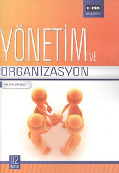 Yönetim ve Organizasyon-Fakülteler İçin Yönetim ve Organizasyon-Fakülteler İçin