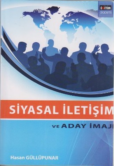 Siyasal İletişim ve Aday İmajı Siyasal İletişim ve Aday İmajı