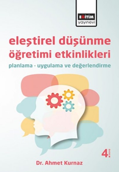 Eleştirel Düşünme Öğretimi Etkinlikleri Planlama - Uygulama ve Değerlendirme Eleştirel Düşünme Öğretimi Etkinlikleri Planlama - Uygulama ve Değerlendirme