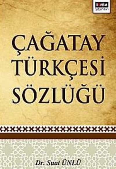 Çağatay Türkçesi Sözlüğü Çağatay Türkçesi Sözlüğü