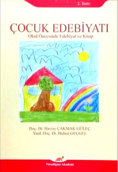 Çocuk Edebiyatı Okul Öncesinde Edebiyat ve Kitap Çocuk Edebiyatı Okul Öncesinde Edebiyat ve Kitap