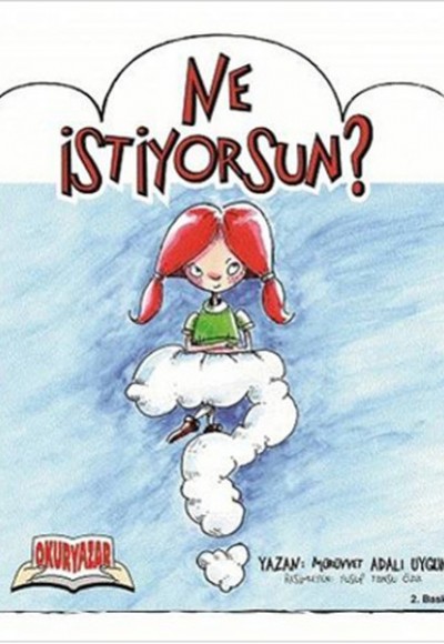 Ne İstiyorsun? Ne İstiyorsun?