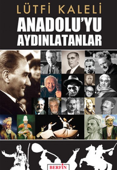 Anadolu'yu Aydınlatanlar Anadolu'yu Aydınlatanlar