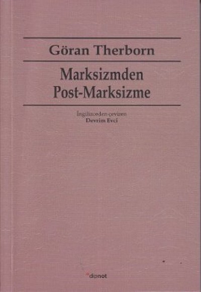 Marksizmden Post-Marksizme Marksizmden Post-Marksizme