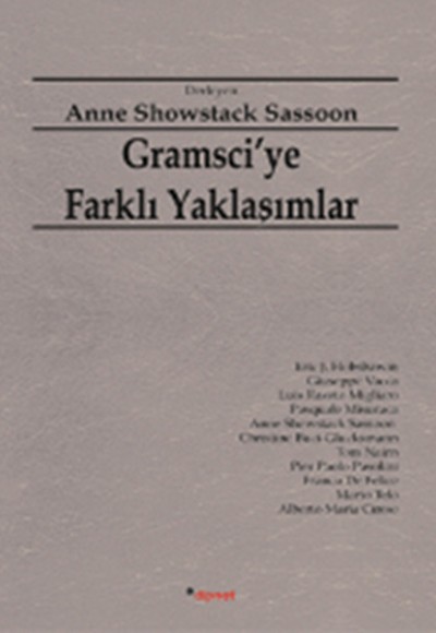 Gramsci'ye Farklı Yaklaşımlar Gramsci'ye Farklı Yaklaşımlar