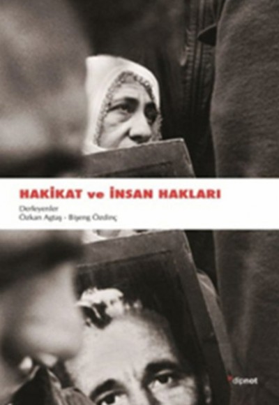 Hakikat ve İnsan Hakları Hakikat ve İnsan Hakları