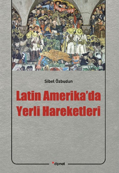 Latin Amerika'da Yerli Hareketleri Latin Amerika'da Yerli Hareketleri