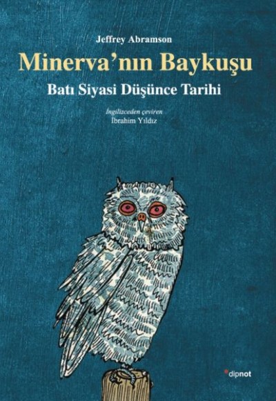 Minerva'nın Baykuşu Batı Siyasi Düşünce Tarihi Minerva'nın Baykuşu Batı Siyasi Düşünce Tarihi