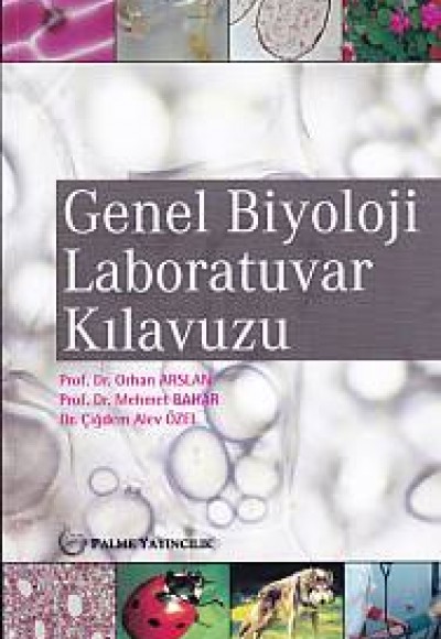 Genel Biyoloji Laboratuvar Kılavuzu Genel Biyoloji Laboratuvar Kılavuzu