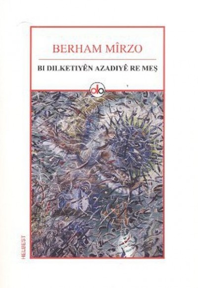 Bı Dılketıyen Azadıye Re Meş Bı Dılketıyen Azadıye Re Meş