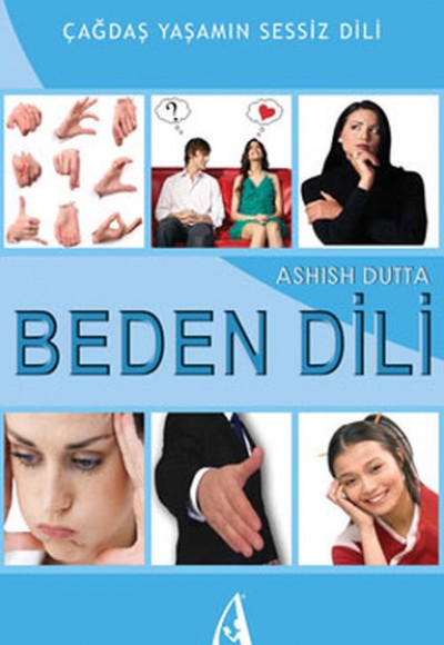 Beden Dili Çağdaş Yaşamın Sessiz Dili Beden Dili Çağdaş Yaşamın Sessiz Dili