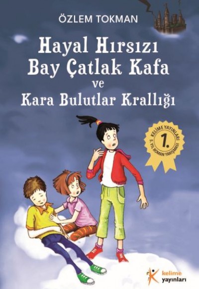 Hayal Hırsızı Bay Çatlak Kafa ve Kara Bulutlar Krallığı Hayal Hırsızı Bay Çatlak Kafa ve Kara Bulutlar Krallığı