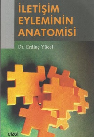 İletişim Eyleminin Anatomisi İletişim Eyleminin Anatomisi