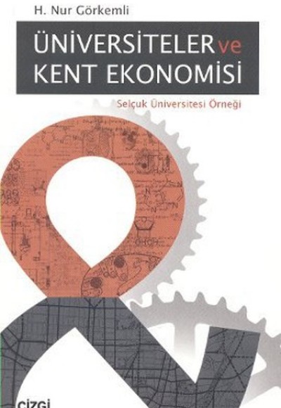 Üniversiteler ve Kent Ekonomisi Üniversiteler ve Kent Ekonomisi