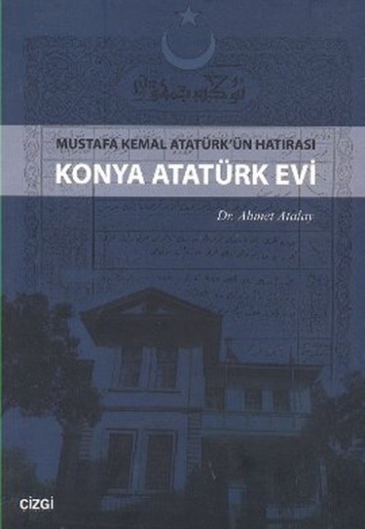 Konya Atatürk Evi Konya Atatürk Evi