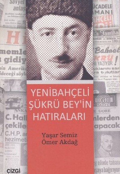 Yenibahçeli Şükrü Bey’in Hatıraları Yenibahçeli Şükrü Bey’in Hatıraları
