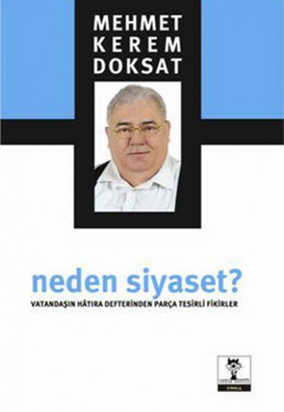 Neden Siyaset? Neden Siyaset?
