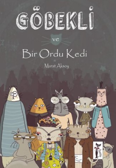 Göbekli ve Bir Ordu Kedi Göbekli ve Bir Ordu Kedi