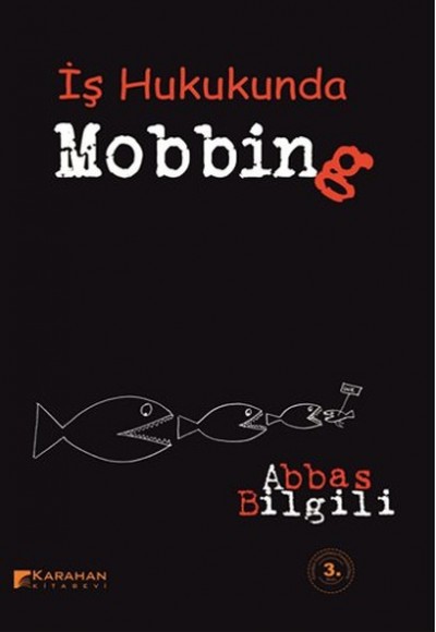 İş Hukukunda Mobbing İş Hukukunda Mobbing