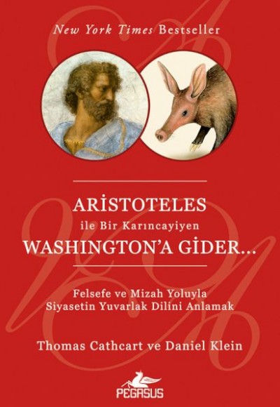 Aristoteles ile Bir Karıncayiyen Washington'a Gider... Aristoteles ile Bir Karıncayiyen Washington'a Gider...