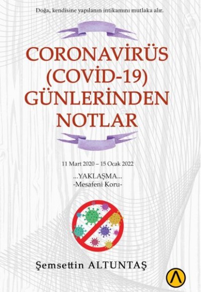 Coronavirüs (Covid-19) Günlerinden Notlar Coronavirüs (Covid-19) Günlerinden Notlar