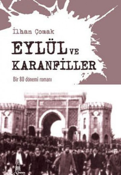 Eylül ve Karanfiller Bir 80 Dönemi Romanı Eylül ve Karanfiller Bir 80 Dönemi Romanı