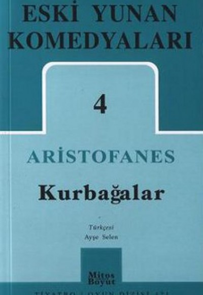 Eski Yunan Komedyaları -4 / Kurbağalar Eski Yunan Komedyaları -4 / Kurbağalar