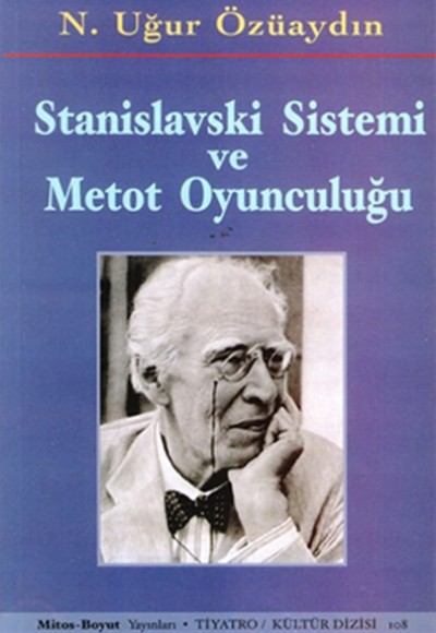 Stanislavski Sistemi ve Metot Oyunculuğu Stanislavski Sistemi ve Metot Oyunculuğu