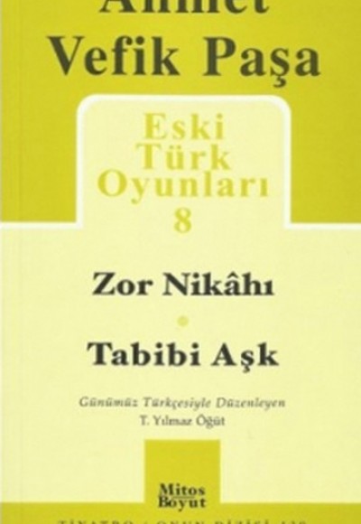 Zor Nikahı - Tabibi Aşk / Eski Türk Oyunları 8 Zor Nikahı - Tabibi Aşk / Eski Türk Oyunları 8