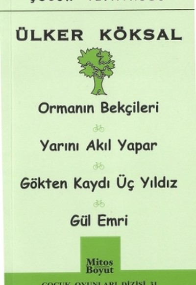 Çocuk Oyunları / Ormanın Bekçileri-Yarını Akıl Yapar-Gökten Kaydı Üç Yıldız-Gül Emri Çocuk Oyunları / Ormanın Bekçileri-Yarını Akıl Yapar-Gökten Kaydı Üç Yıldız-Gül Emri