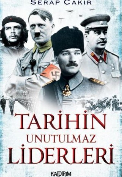 Tarihin Unutulmaz Liderleri