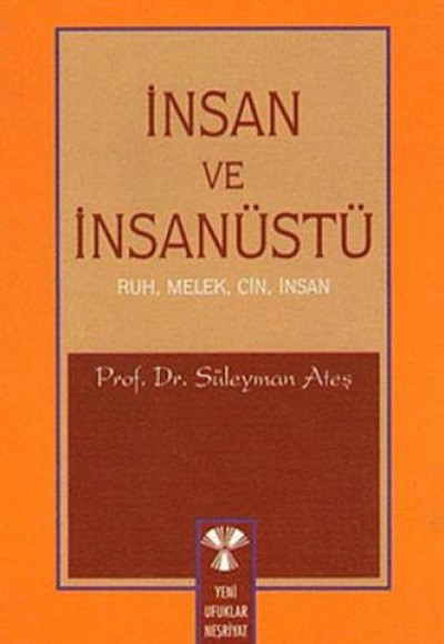 İnsan ve İnsanüstü / Ruh, Melek, Cin, İnsan İnsan ve İnsanüstü / Ruh, Melek, Cin, İnsan