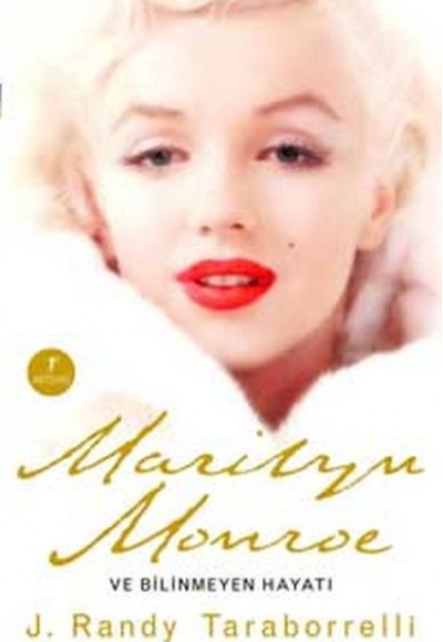 Marilyn Monroe ve Bilinmeyen Hayatı Marilyn Monroe ve Bilinmeyen Hayatı