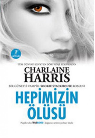 Sookie Stackhouse 07 Hepimizin Ölüsü Sookie Stackhouse 07 Hepimizin Ölüsü
